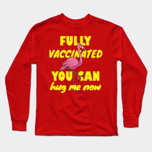 Fully vaccinated, you can hug me now. Flamingo lover gift Long Sleeve T-Shirt